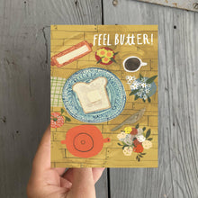 Load image into Gallery viewer, Feel Butter Greeting Card
