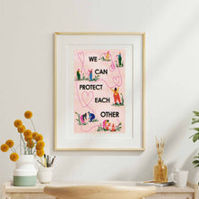 Load image into Gallery viewer, We Can Protect Each Other Risograph Print