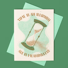 Load image into Gallery viewer, Time is an Illusion, Age is Meaningless - Risograph Birthday
