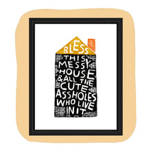 Load image into Gallery viewer, BLESS THIS MESSY HOUSE Art Print