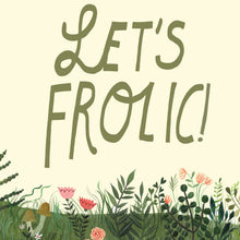 Load image into Gallery viewer, Let's Frolic! Greeting Card