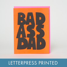 Load image into Gallery viewer, Bad Ass Dad Letterpress Card by Ashkahn