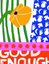 Load image into Gallery viewer, Art Print - Good Enough