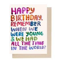 Load image into Gallery viewer, Remember When Birthday Card