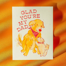 Load image into Gallery viewer, Glad You're My Dad - Risograph Greeting Card