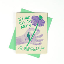 Load image into Gallery viewer, I'd Still Pick You - Risograph Greeting Card