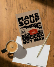 Load image into Gallery viewer, Postcard - Make Soup Not War