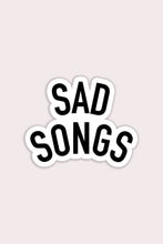 Load image into Gallery viewer, Sad Songs Vinyl Sticker