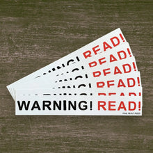 Load image into Gallery viewer, Warning! Read! - Sticker
