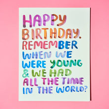 Load image into Gallery viewer, Remember When Birthday Card
