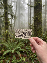 Load image into Gallery viewer, Sticker - You Can’t Hug with Nuclear Arms

