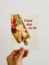 Load image into Gallery viewer, I Know What You Like Charcuterie Card
