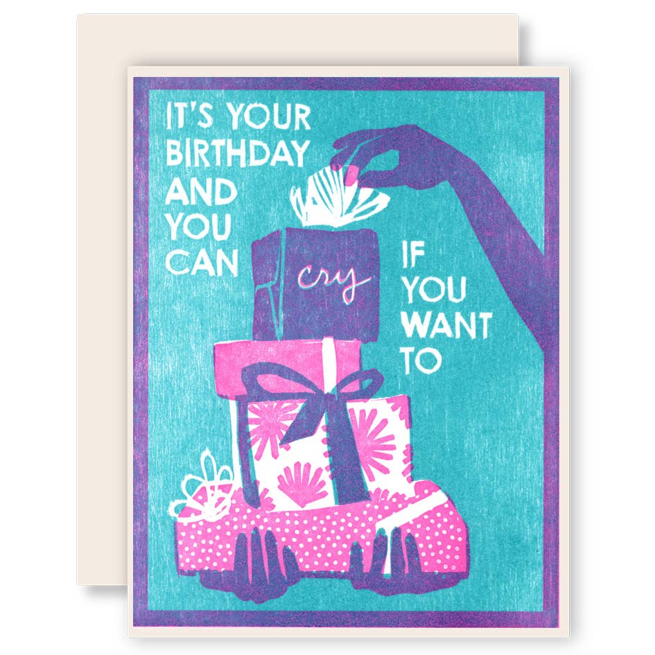 Happy Birthday (Cry If You Want To) Card