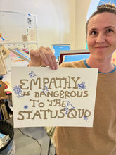 Load image into Gallery viewer, Empathy is Dangerous to the Status Quo Risograph Poster
