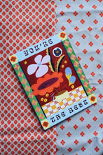 Load image into Gallery viewer, You're The Best Blooms Card
