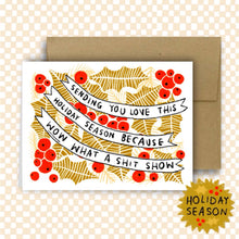 Load image into Gallery viewer, HOLIDAY SHIT SHOW (IN COLOR) Holiday Card
