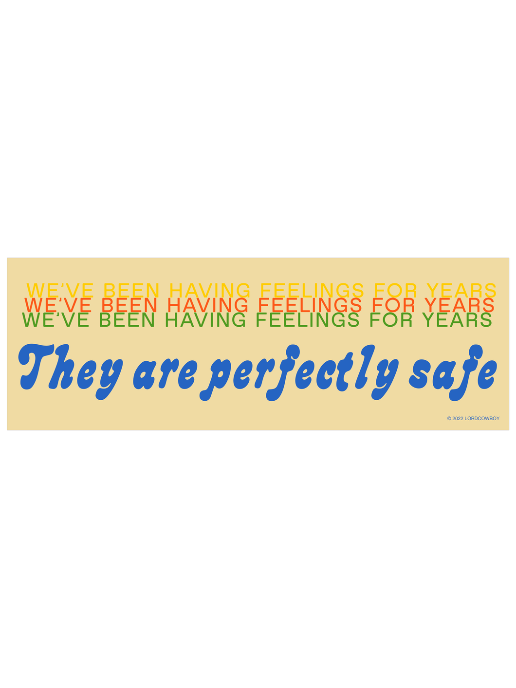 We've Been Having Feelings For Years Sticker