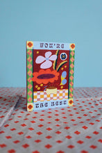 Load image into Gallery viewer, You're The Best Blooms Card
