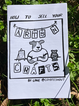 Load image into Gallery viewer, How To Sell Your Arts N Crafts Zine
