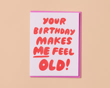 Load image into Gallery viewer, Feel Old Letterpress Card
