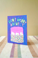 Load image into Gallery viewer, Don't Worry Birthday Card
