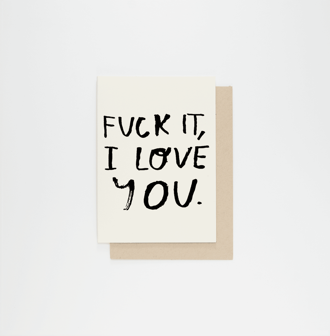 Fuck It Love Card