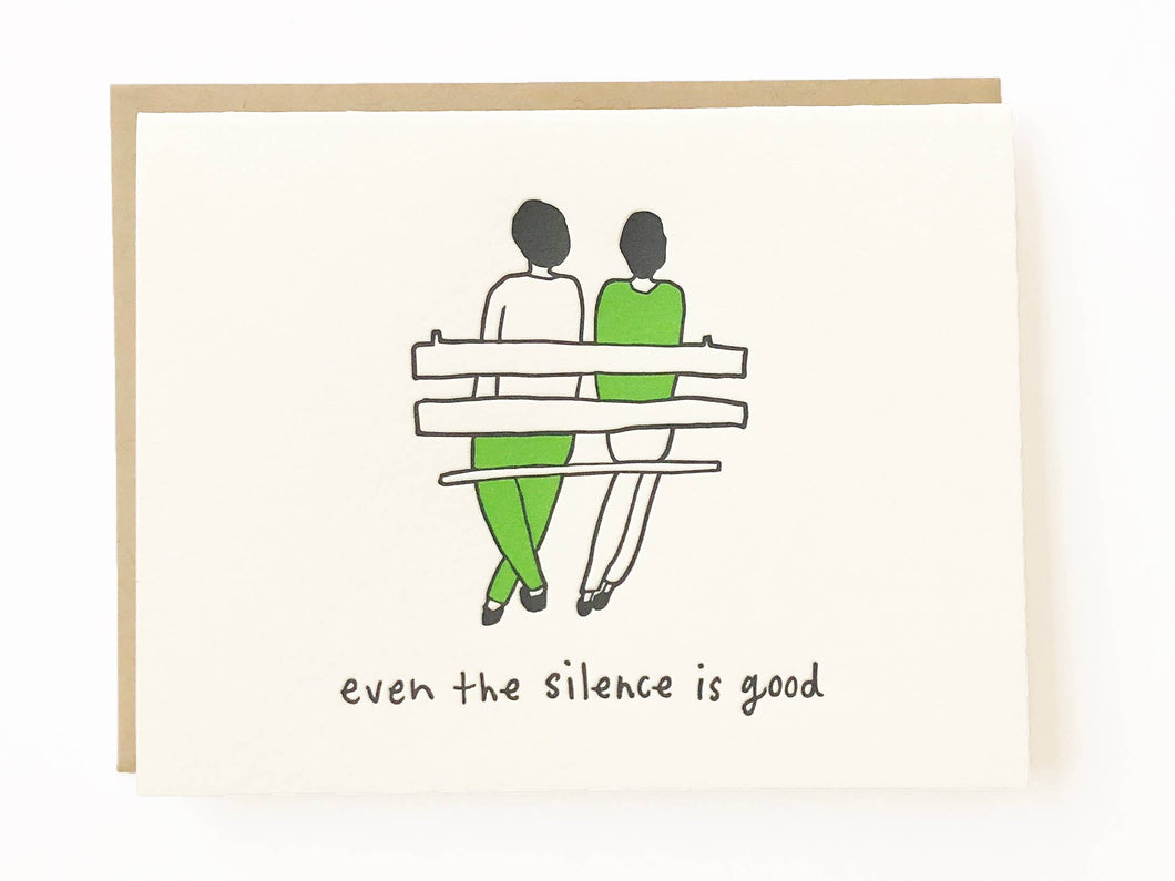 Even The Silence Is Good love and friendship card