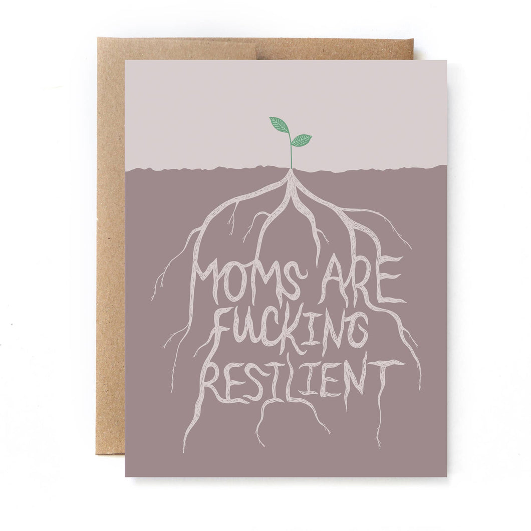 Moms are F*cking Resilient