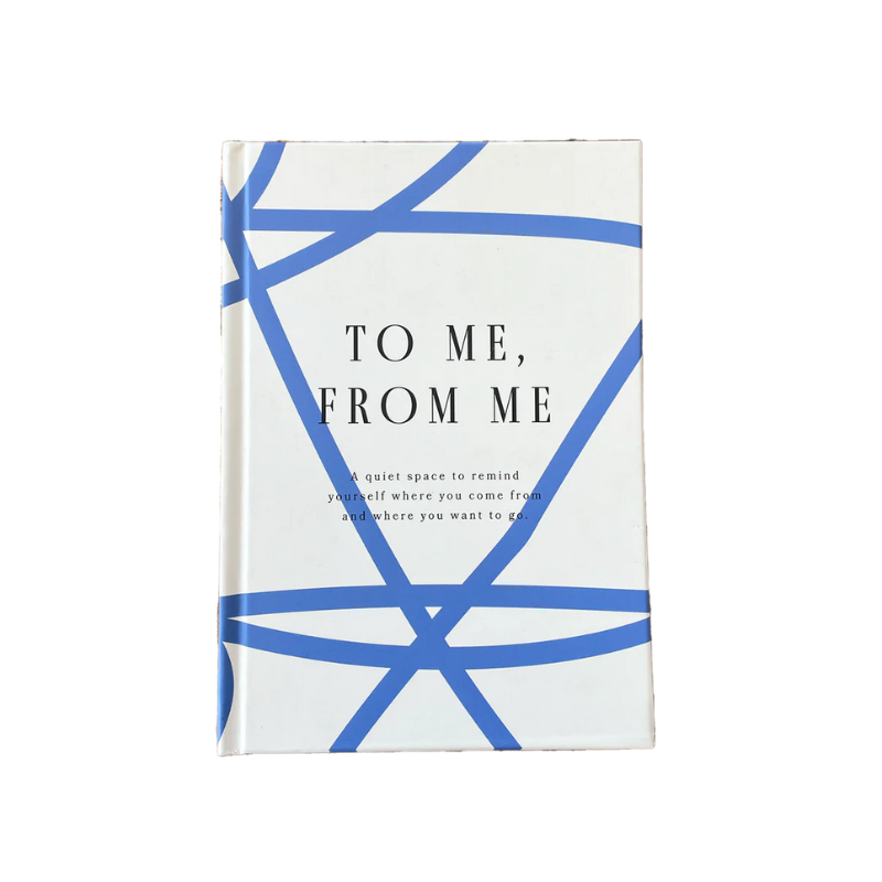 To Me, From Me: A Journal