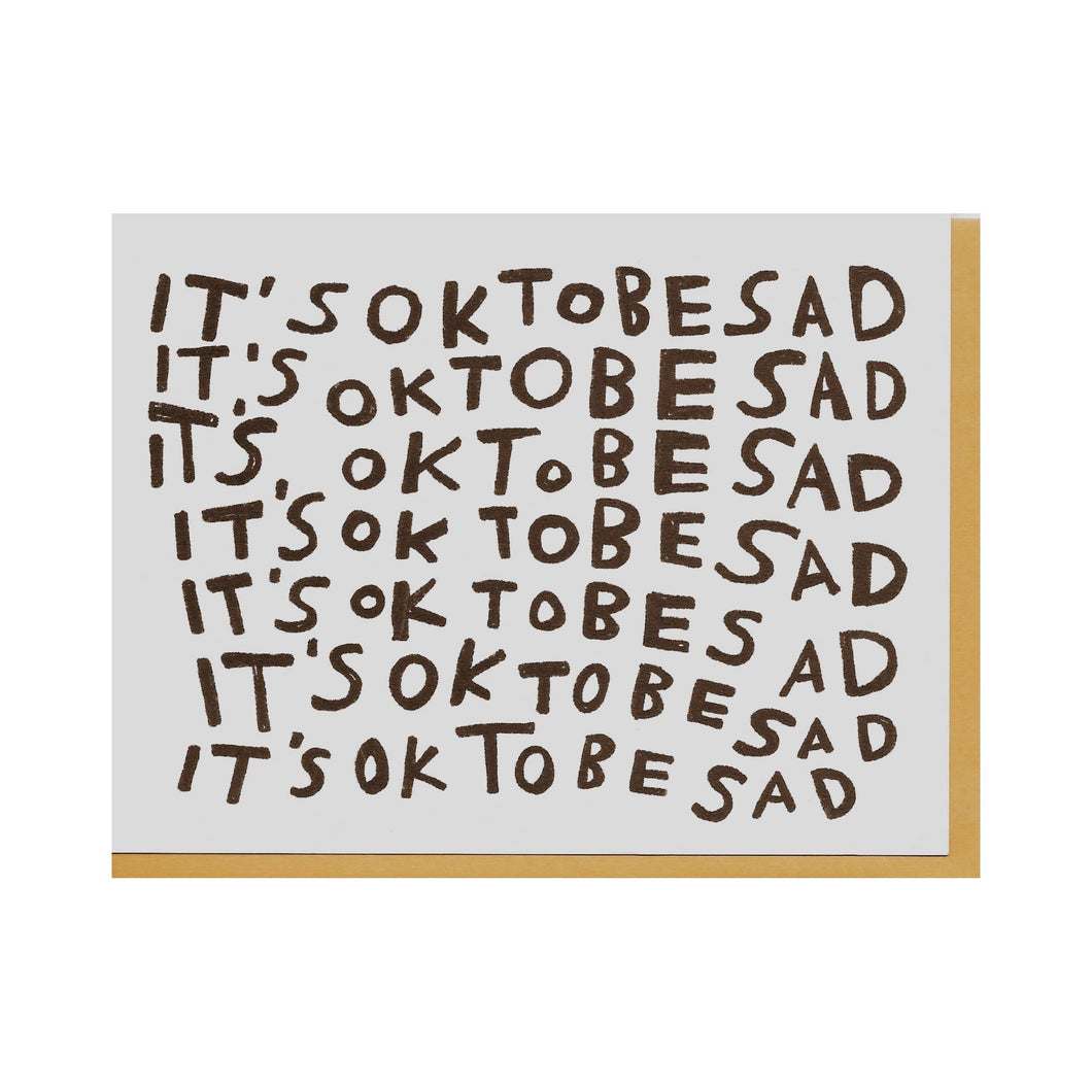 It's OK To Be Sad Card